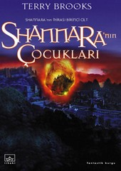 Shannara'nın Çocukları 1. Cilt Shannara'nın Mirası Serisi Terry Brooks